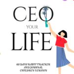 CEO Your Life with 7 Habits of Happy Kids — Positive Life Skills for Children